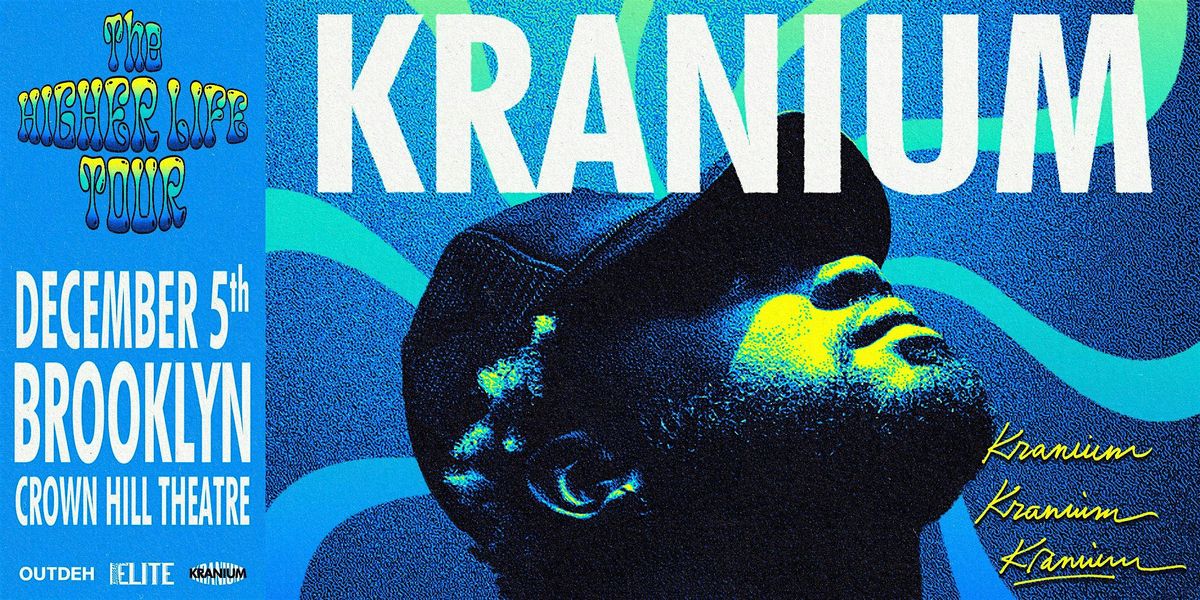 Kranium live  !    The Higher Life Intimate Experience