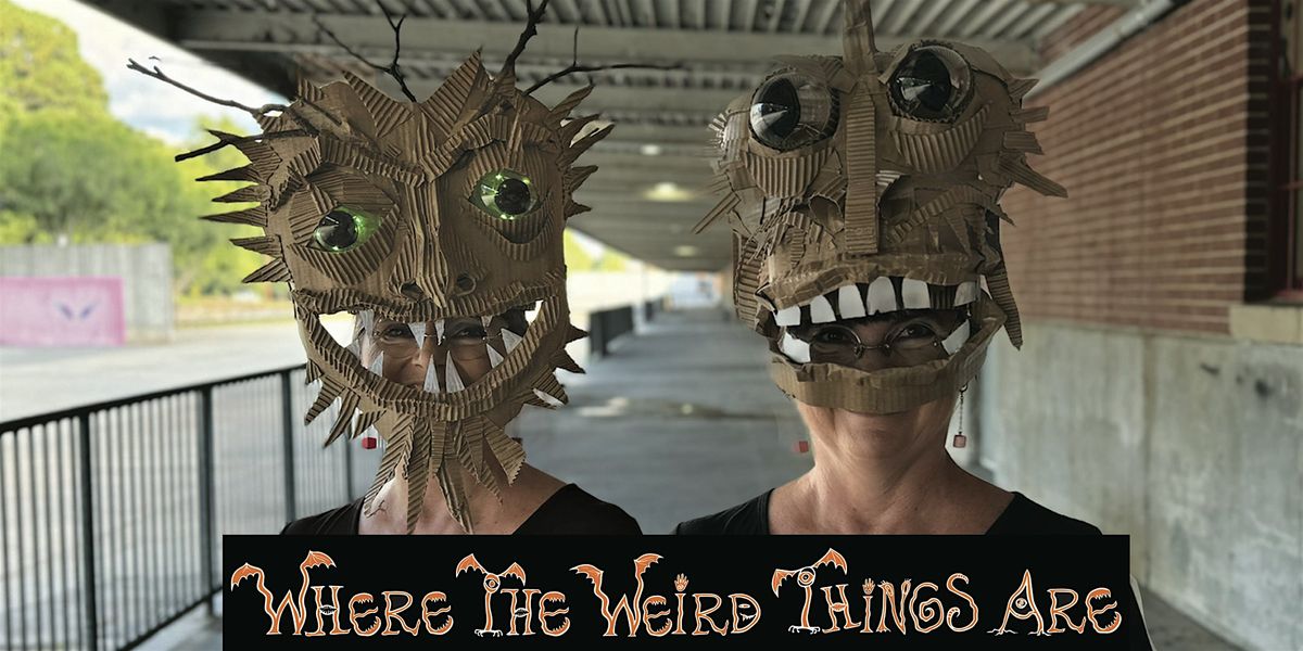 Where the Weird Things Are - Cardboard Mask & Headdress Workshop