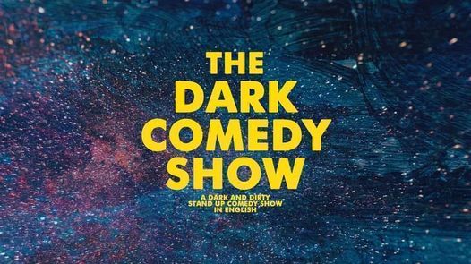 Tomorrow! \u2022 The Dark Comedy Show \u2022 Stand Up in English