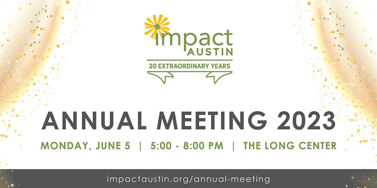 Impact Austin - Annual Meeting 2023 - Celebrating 20 Years of Impact