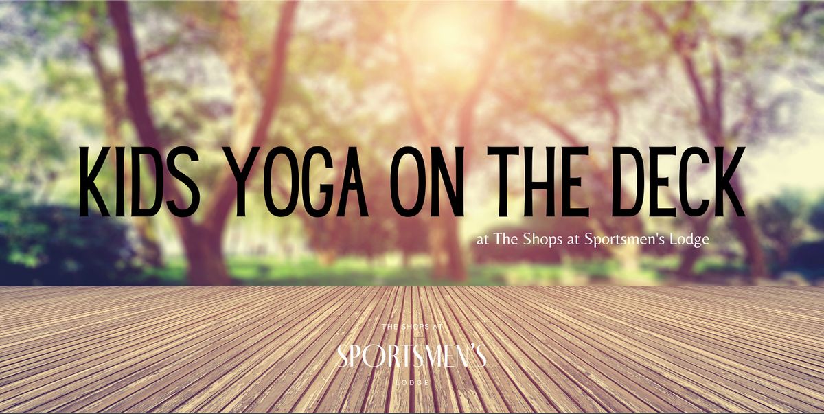 Kids Yoga on the Deck - July 2022