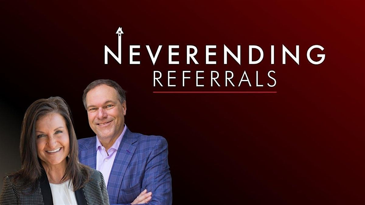 Never Ending Referrals - Session 5