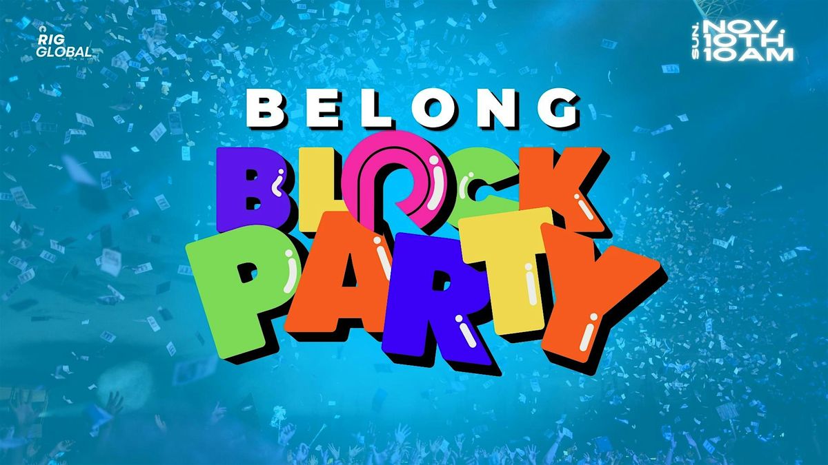 Belong Block Party