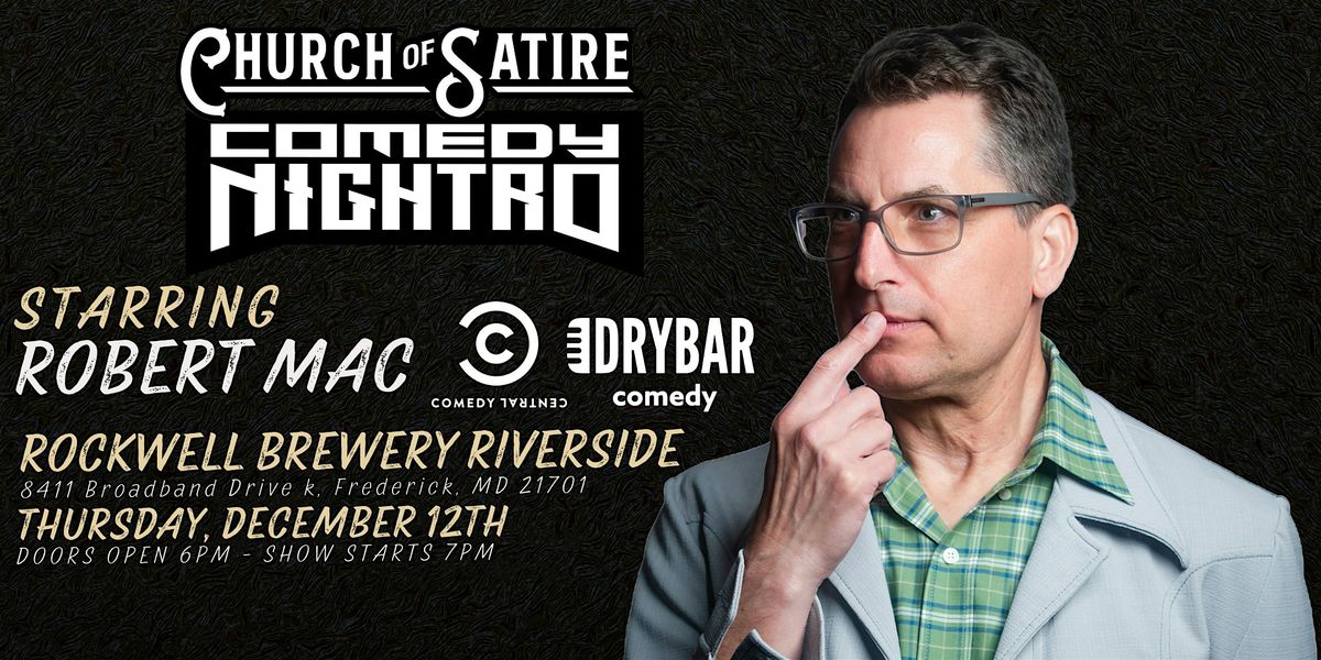 Church of Satire Comedy Nightro-  Starring Robert Mac - Comedy Central, Dry