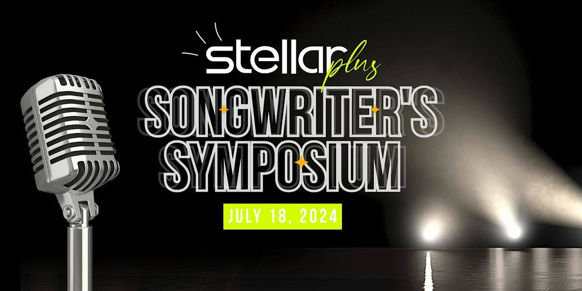 Stellar Plus Experience Songwriters Symposium