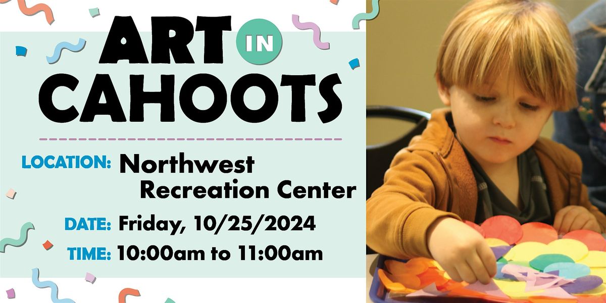 Art in Cahoots @ Northwest - October 2024