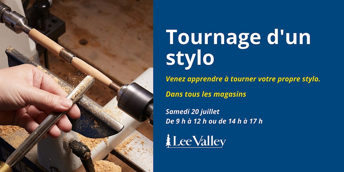 Lee Valley Tools Laval - Tournage d'un stylo