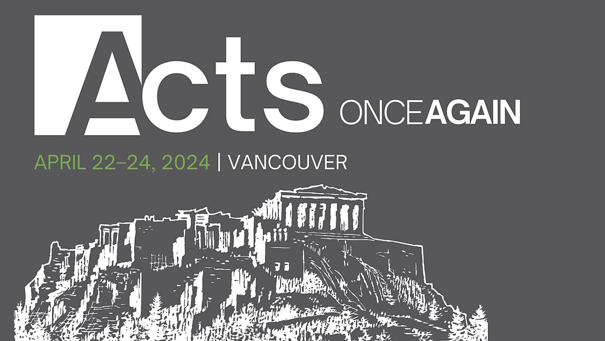 TGC Canada in Vancouver: Acts One Again