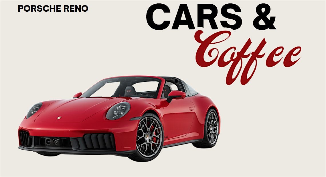 Porsche Reno - Cars & Coffee