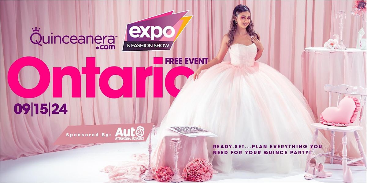 Ontario Quinceanera.com Expo & Fashion Show 2024