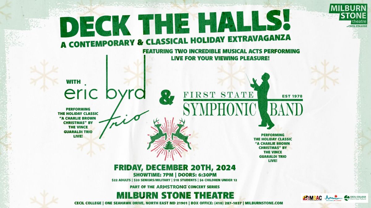 Deck The Halls! With the Eric Byrd Trio & First State Symphonic Band!