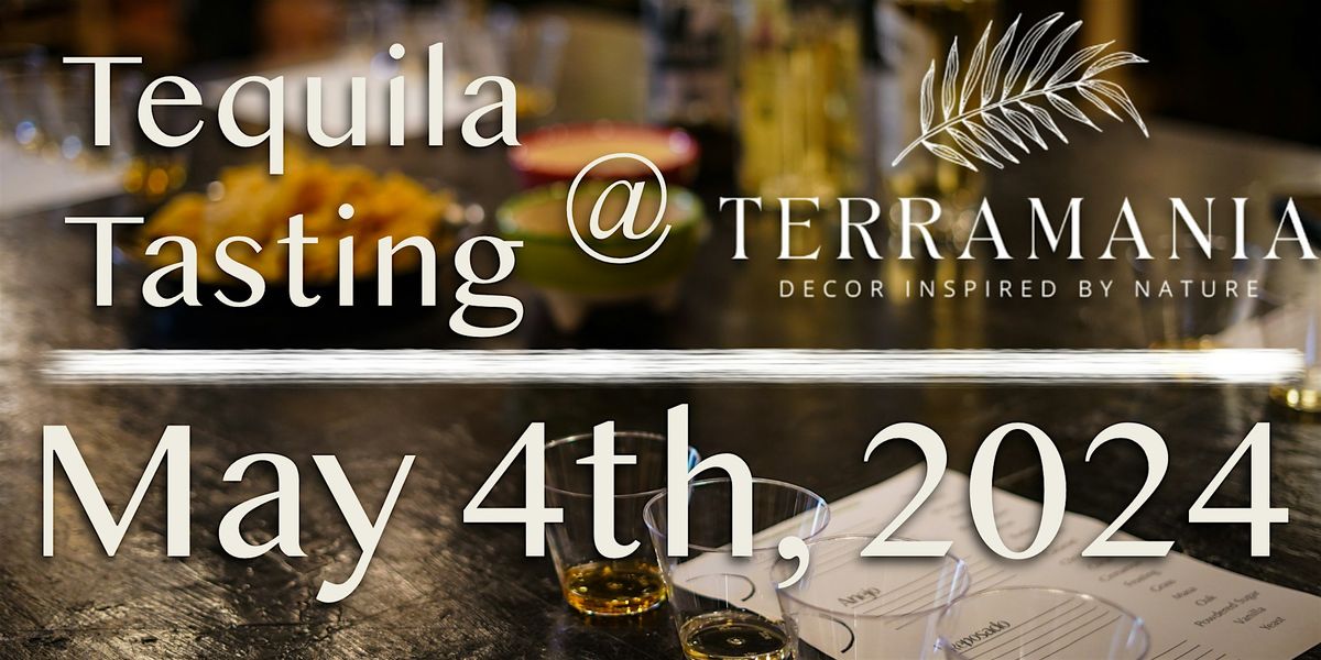 Terramania Tequila Tasting