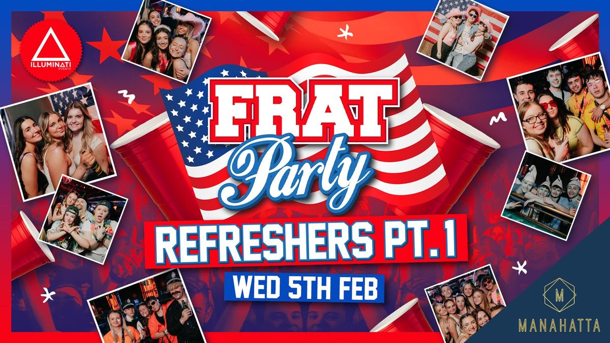 Frat Wednesdays - Refreshers PT. 1 \ud83c\uddfa\ud83c\uddf8 