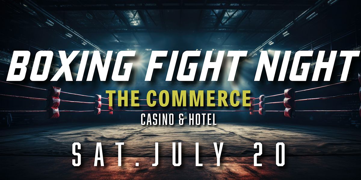 BOXING FIGHTS - COMMERCE CASINO