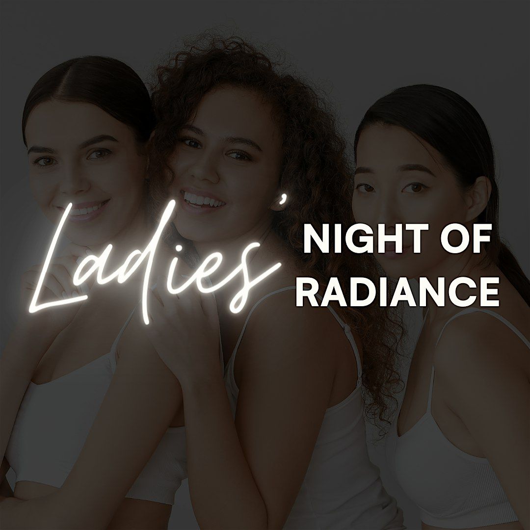 Ladies' Night of Radiance