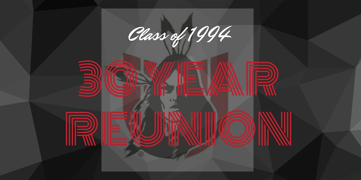 30 Year Reunion - Union High School Class of '94