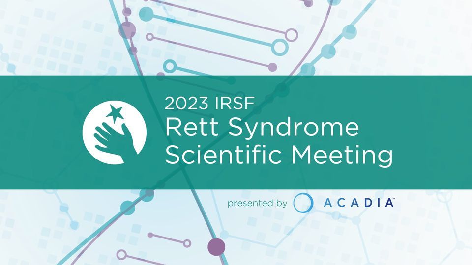 2023 IRSF Rett Syndrome Scientific Meeting