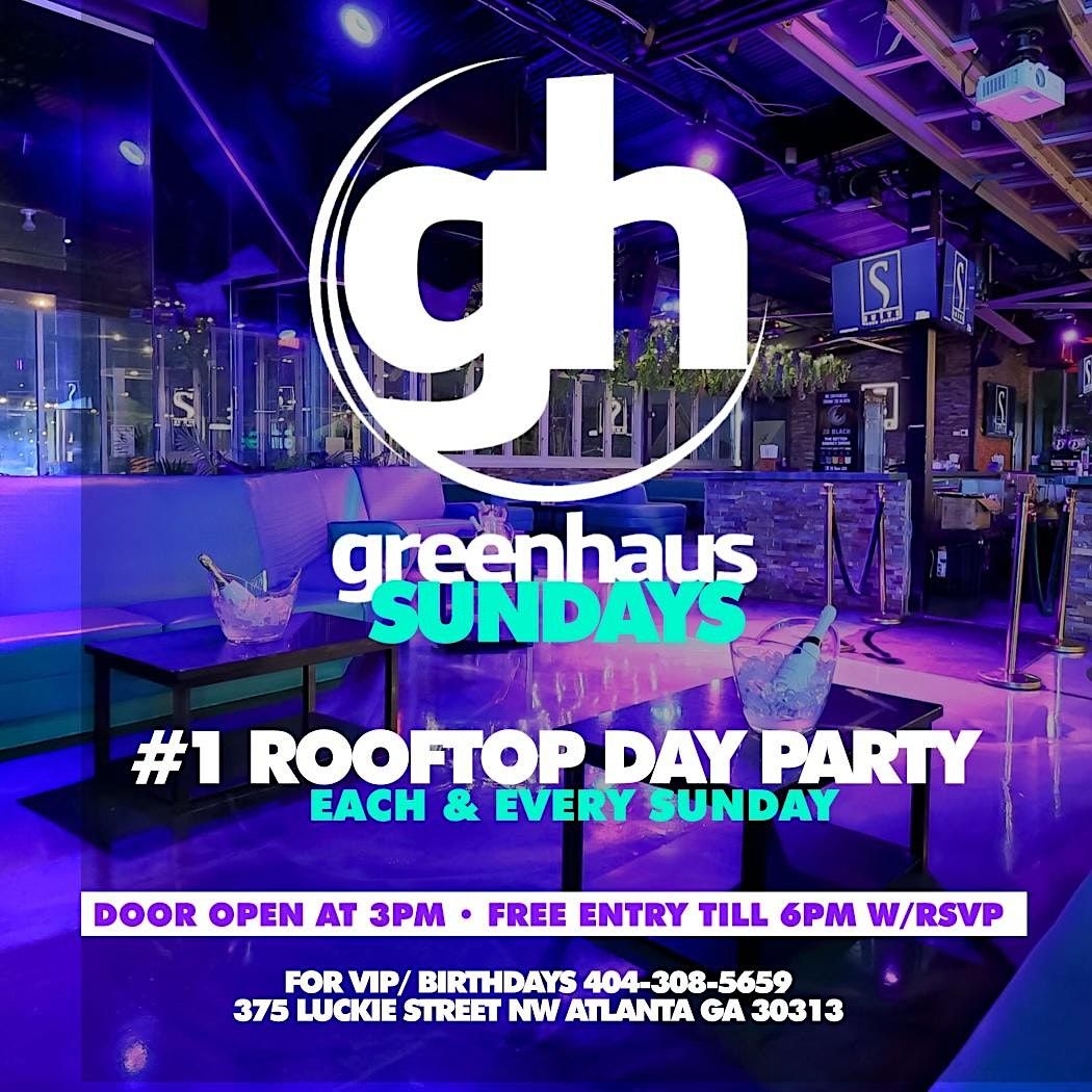 #1 SUNDAY ROOFTOP DAY PARTY @ GREENHAUS