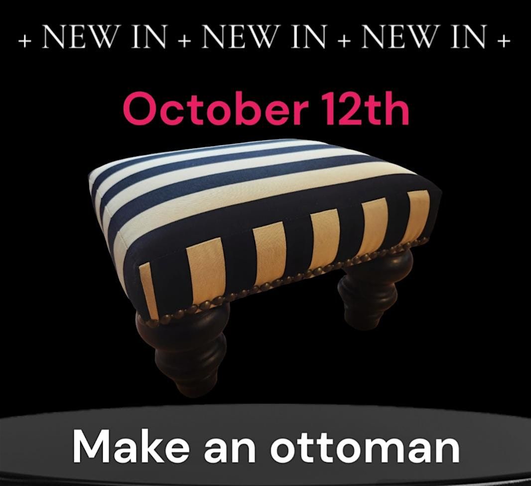 Build an otttoman or reupholster one