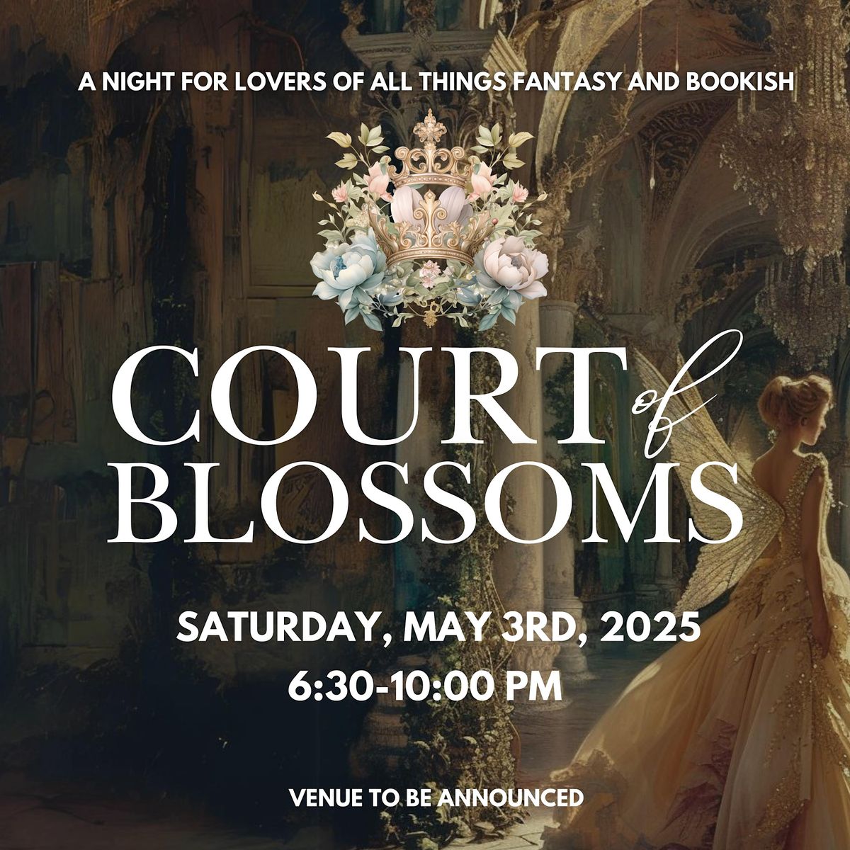 A Court of Blossoms: Fantasy Formal Ball