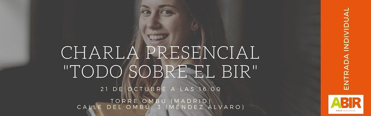 Charla Presencial - "Todo sobre el BIR" - Madrid