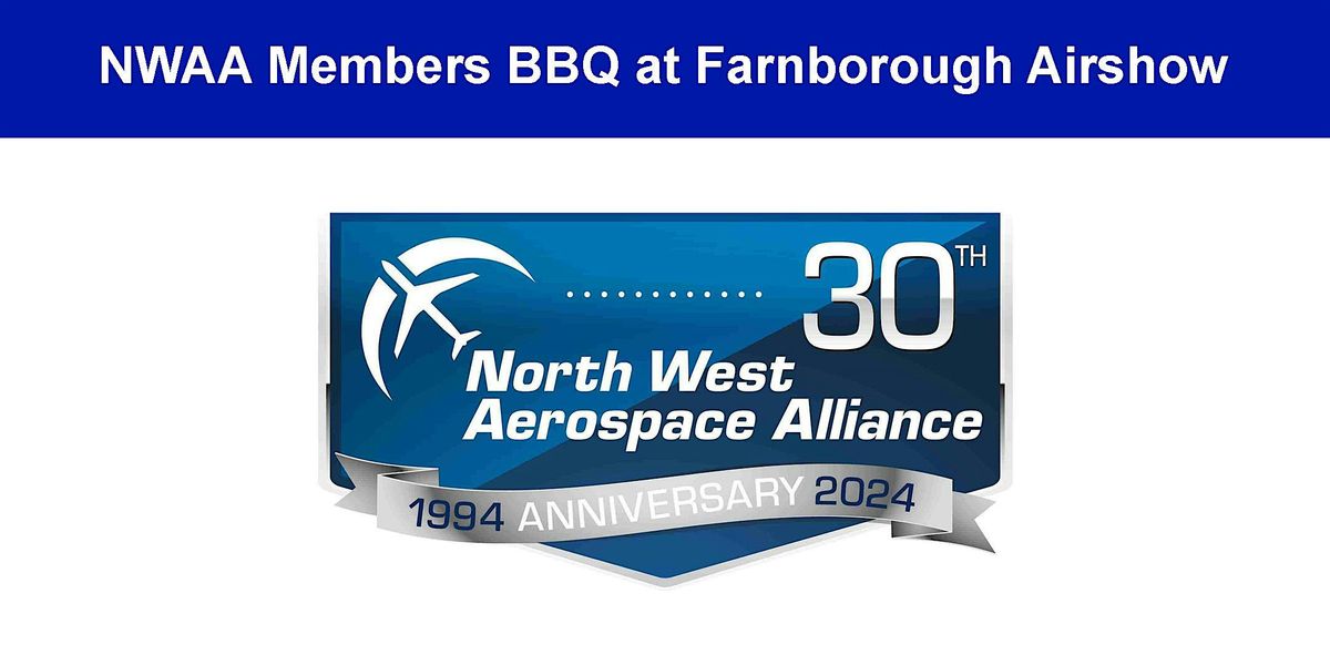 NWAA Members BBQ at Farnborough Airshow
