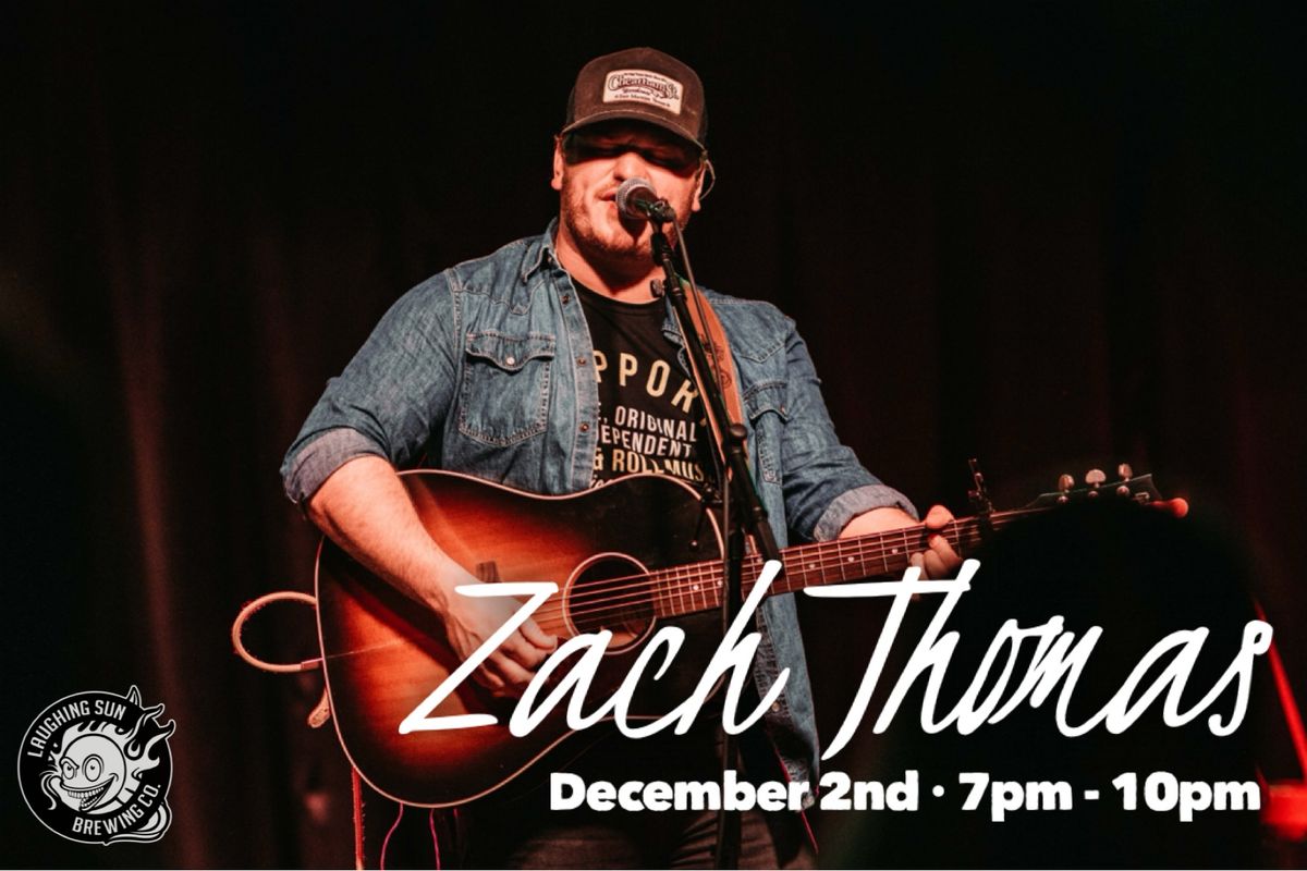 Zach Thomas LIVE at Laughing Sun!