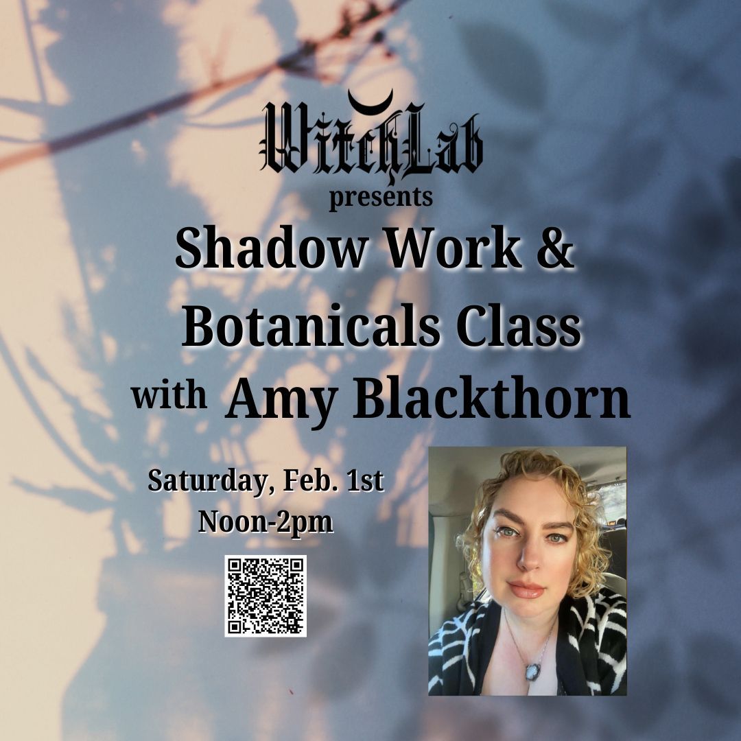 Shadow Work with Botanicals Class with Amy Blackthorn