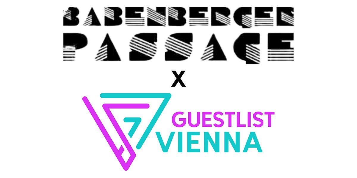 Guestlist Vienna Saturday Babenberger Passage ERSTE LIEBE\u2764\ufe0f