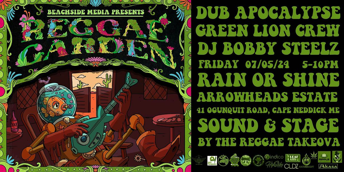 Reggae Garden #2 - Dub Apocalypse x Green Lion Crew X DJ Bobby Steelz