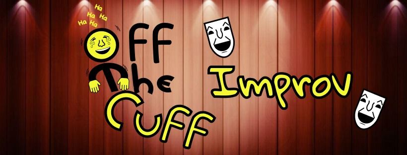 Off The Cuff Improv Group Auditions