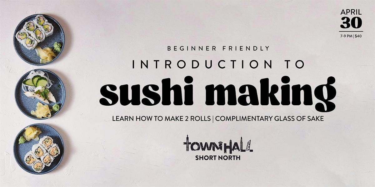 Introduction to Sushi Making- Townhall Short North