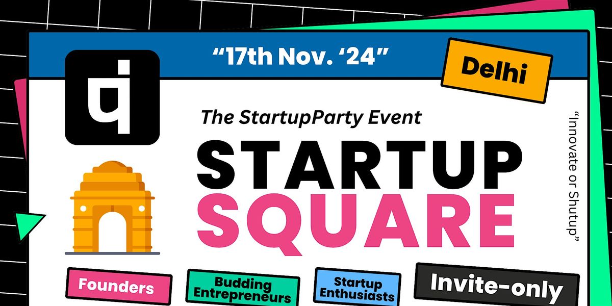 Startup Square - Craziest Startup Event of Delhi