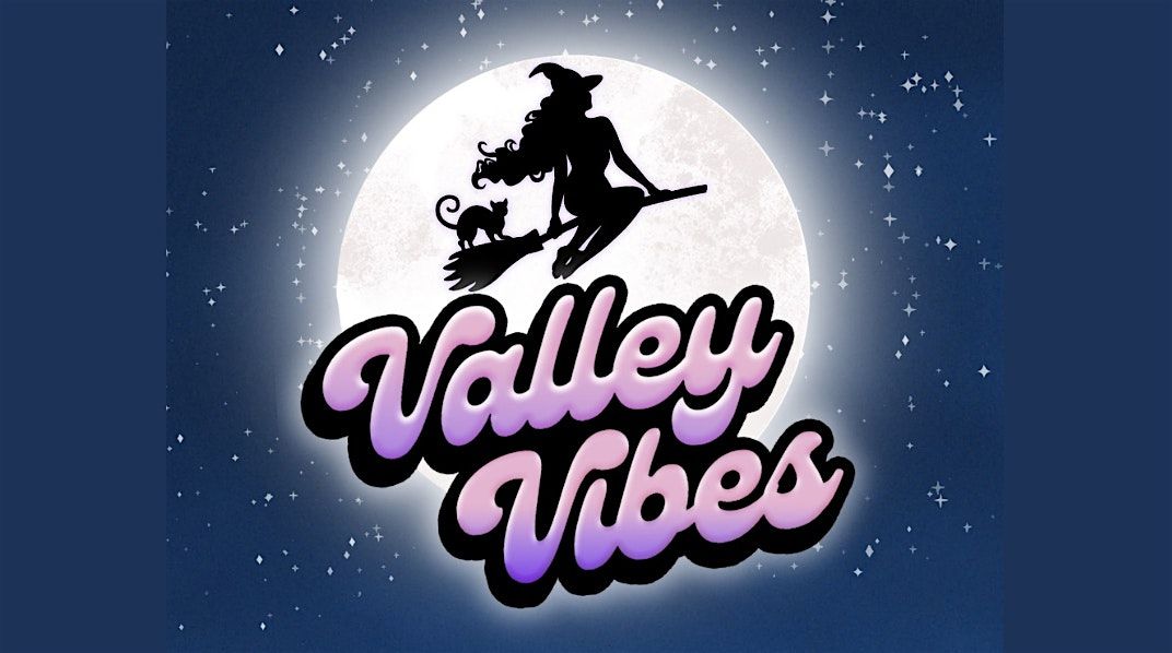 Valley Vibes "Fright Night" Market - October 25