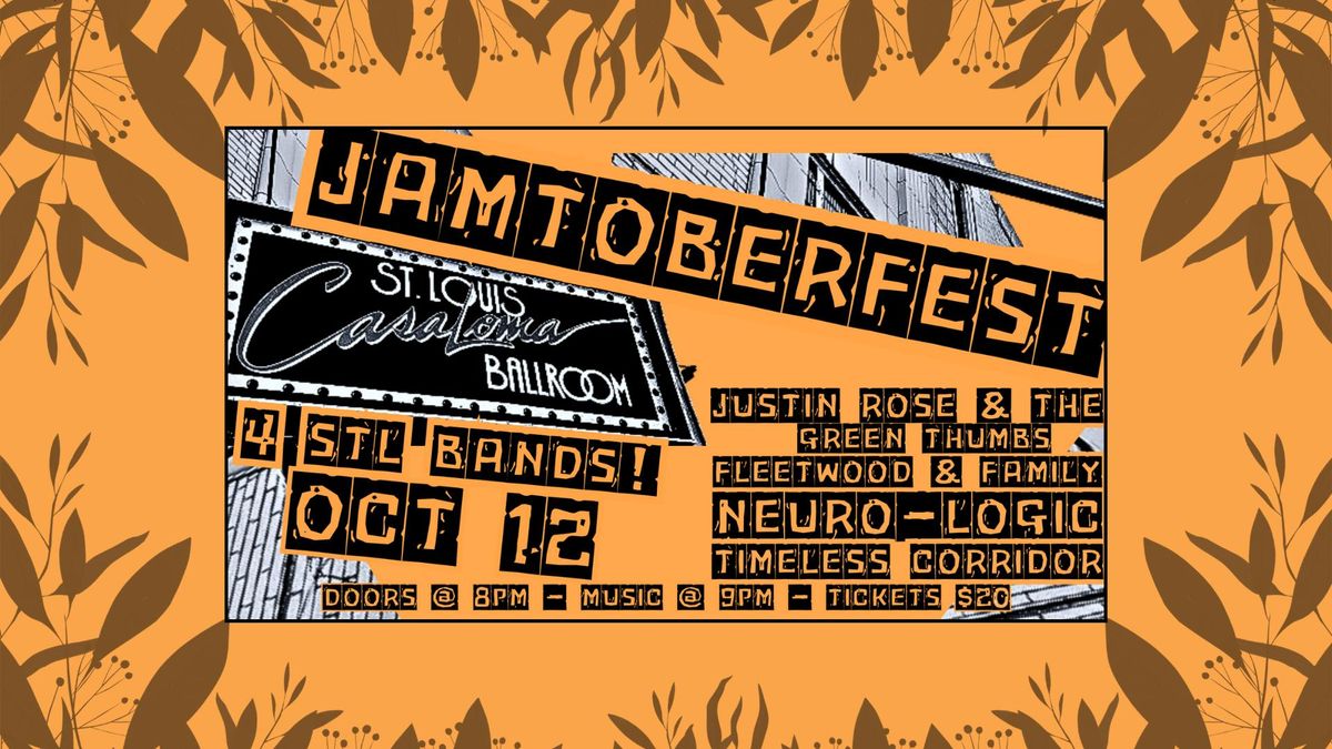 JAMTOBERFEST - CASA LOMA BALLROOM STL