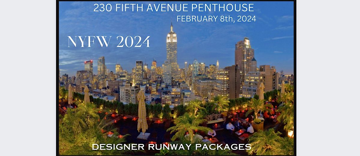 230 FIFTH AVENUE PENTHOUSENEW YORK MODEL SOCIETY NYFW 2024, 230 Fifth