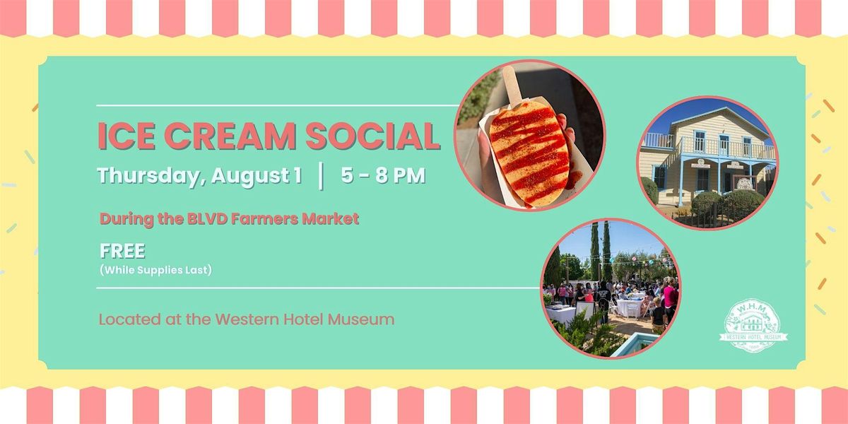 Ice Cream Social at the Western Hotel Museum