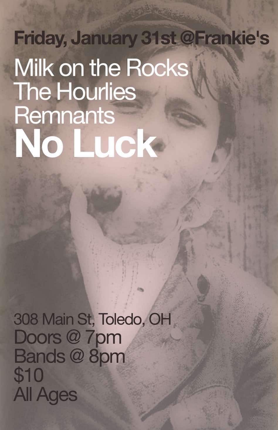 No Luck, Remnants, The Hourlies, & Milk on the Rocks LIVE at Frankies