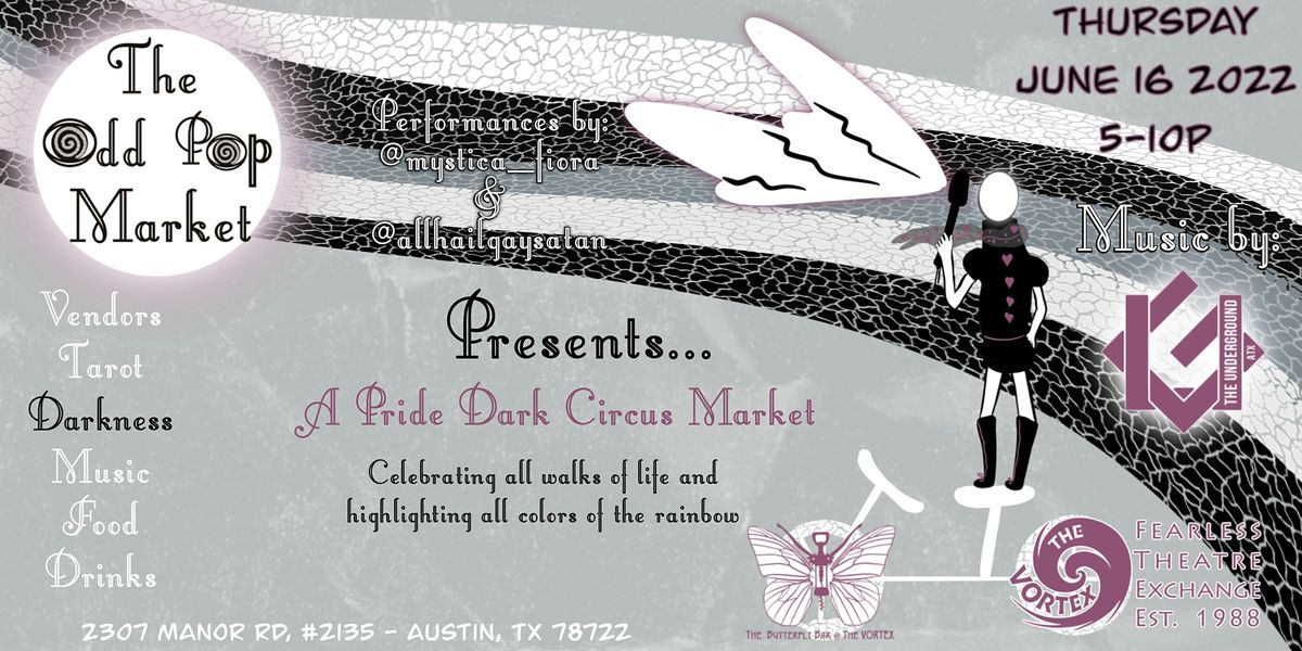 Odd Pop Market Presents Pride Dark Circus Market - with performances