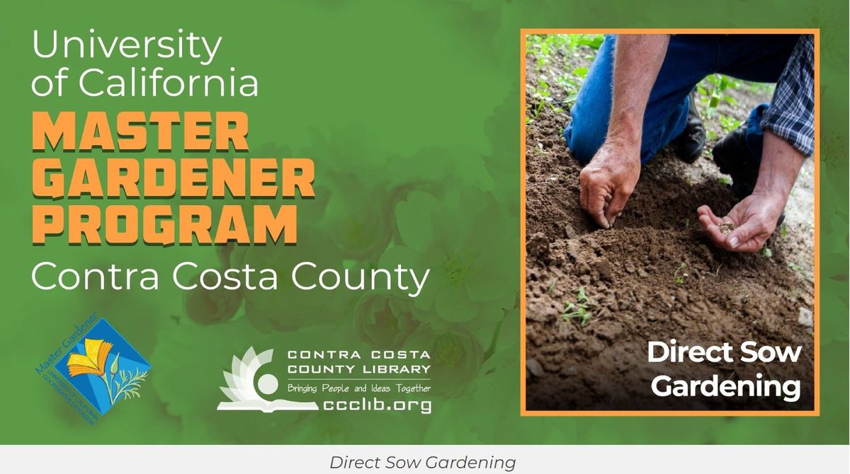 Direct Sow Gardening with Andrea Salzman: a UC Master Gardener library talk in San Ramon