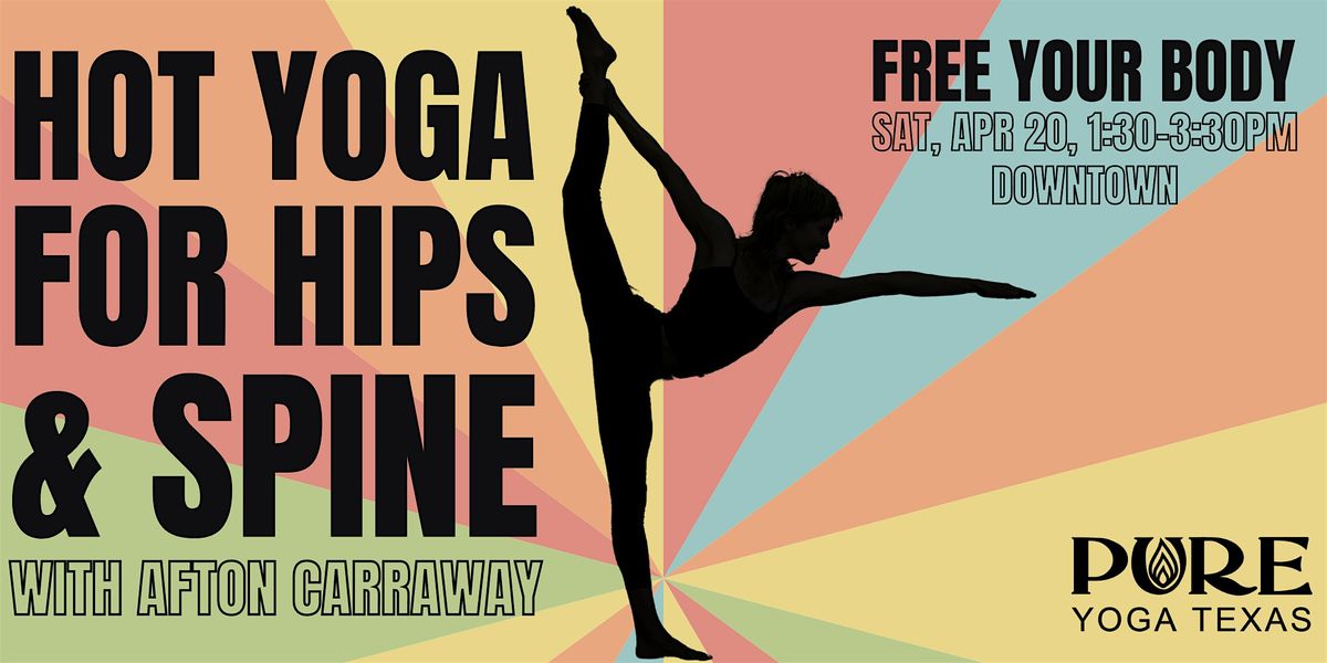 Hot Yoga for Hips & Spine with Afton Carraway