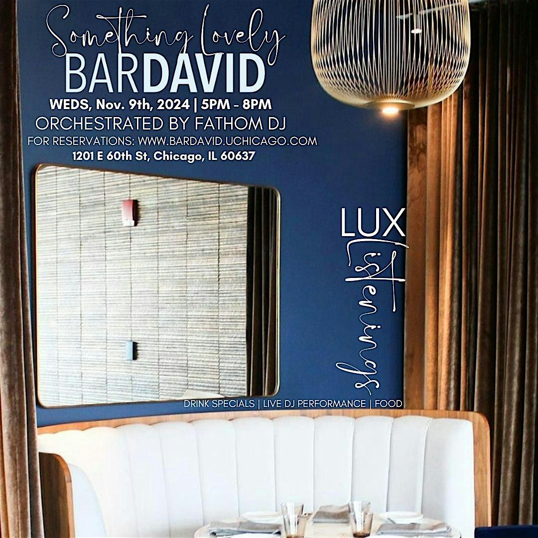 Something Lovely Lux Listenings x Bar David