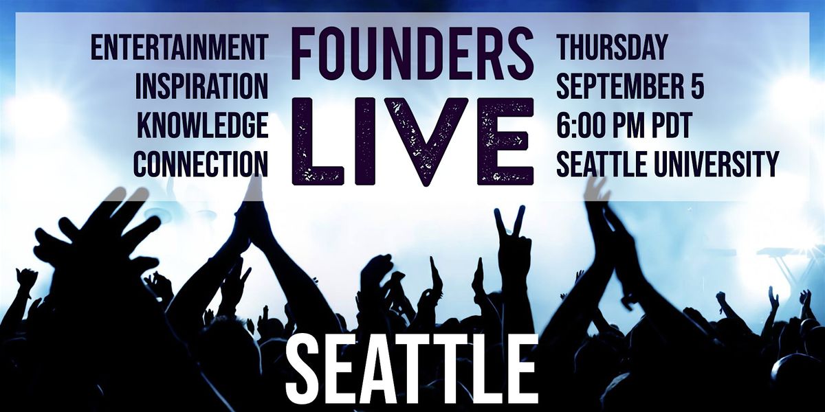 Founders Live Seattle - Startup World Cup Edition