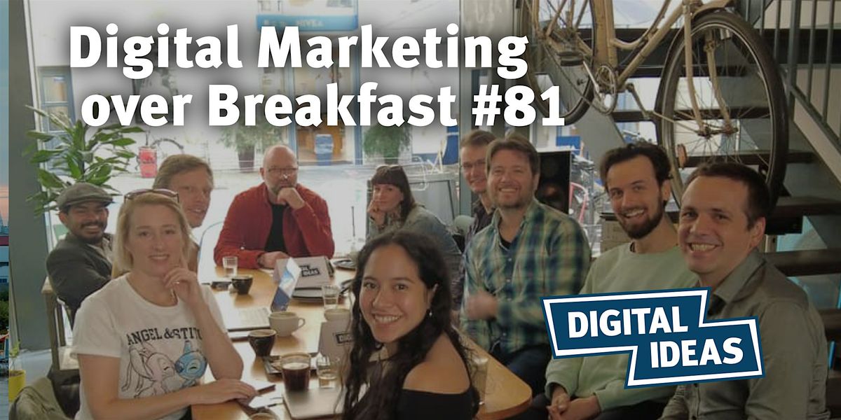 Digital Marketing over Breakfast #81