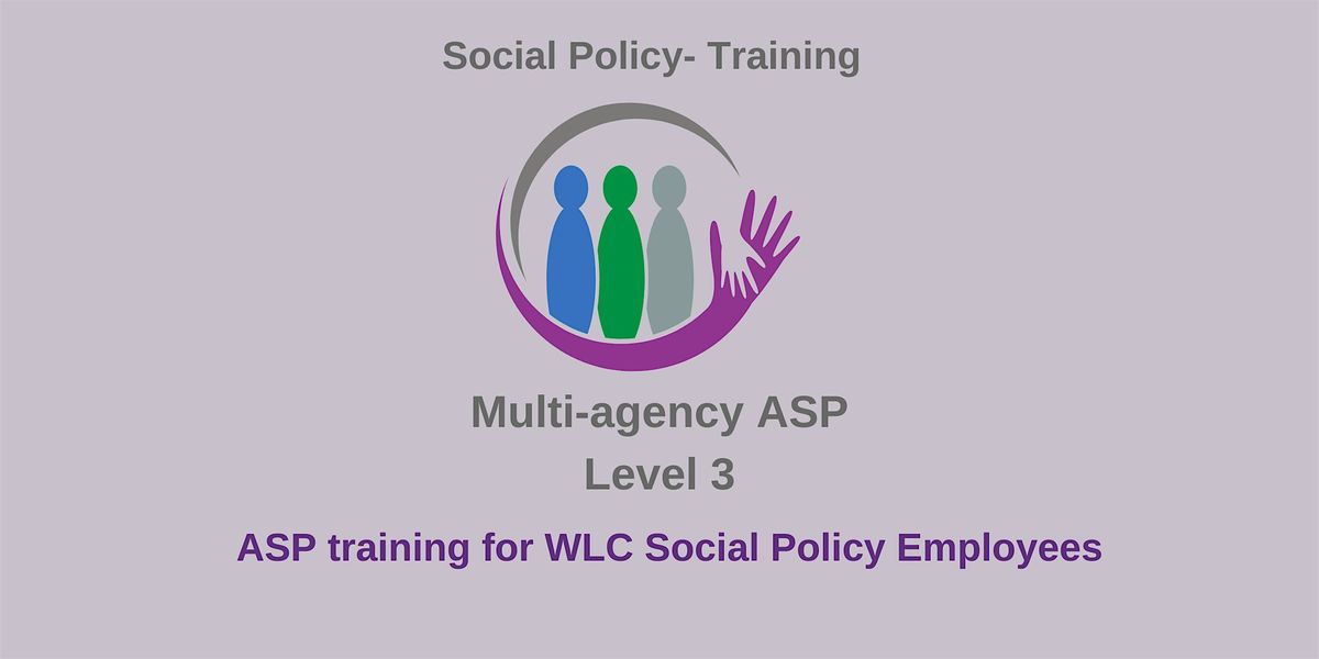 Level 3 Multi-agency ASP Training