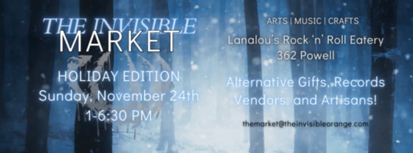 The Invisible Market - Holiday Edition