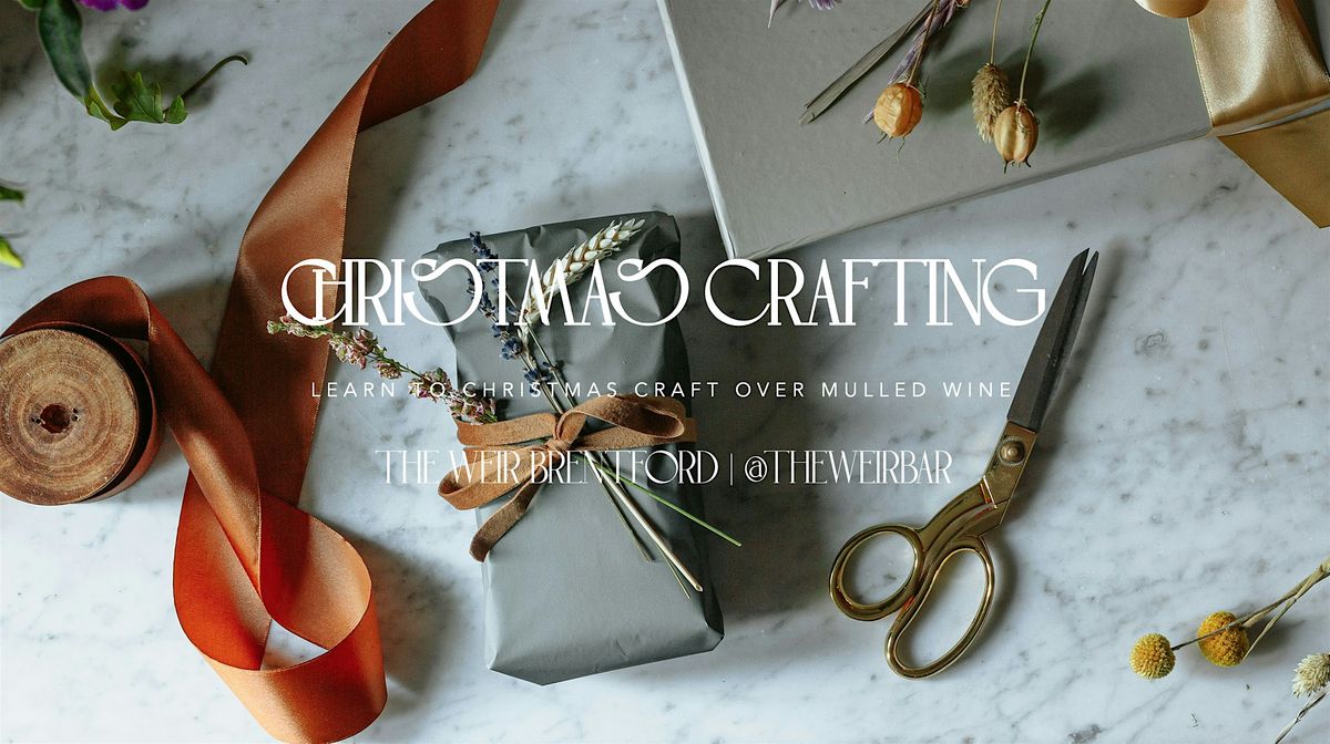 CHRISTMAS CRAFTING IN BRENTFORD