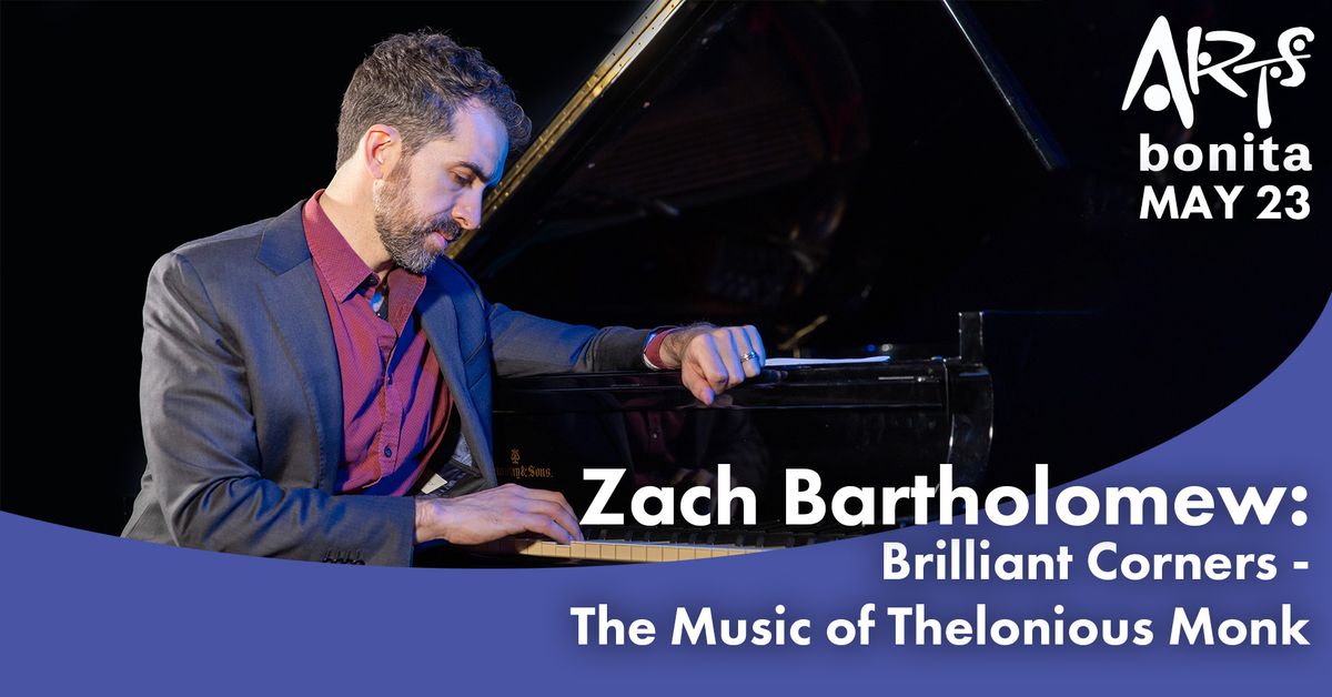 Zach Bartholomew: Brilliant Corners: The Music of Thelonious Monk