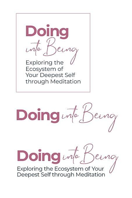 Doing into Being - part 1: A Weekend of Spiritual Exploration & Meditation