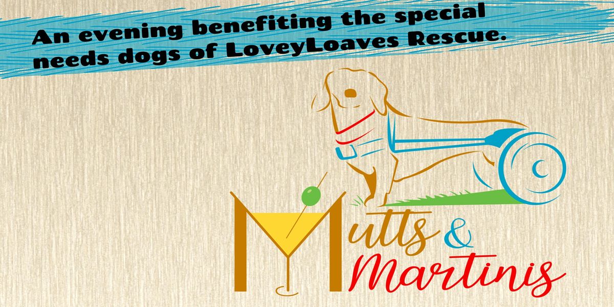 Mutts & Martinis - An Evening Benefiting Special Needs Dogs